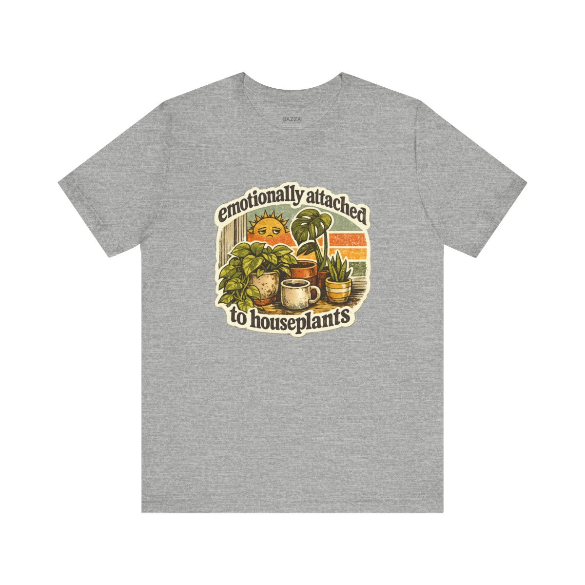Houseplant Lover T-Shirt — Emotionally Attached to Houseplants — plant mom t-shirt design by Margaux
