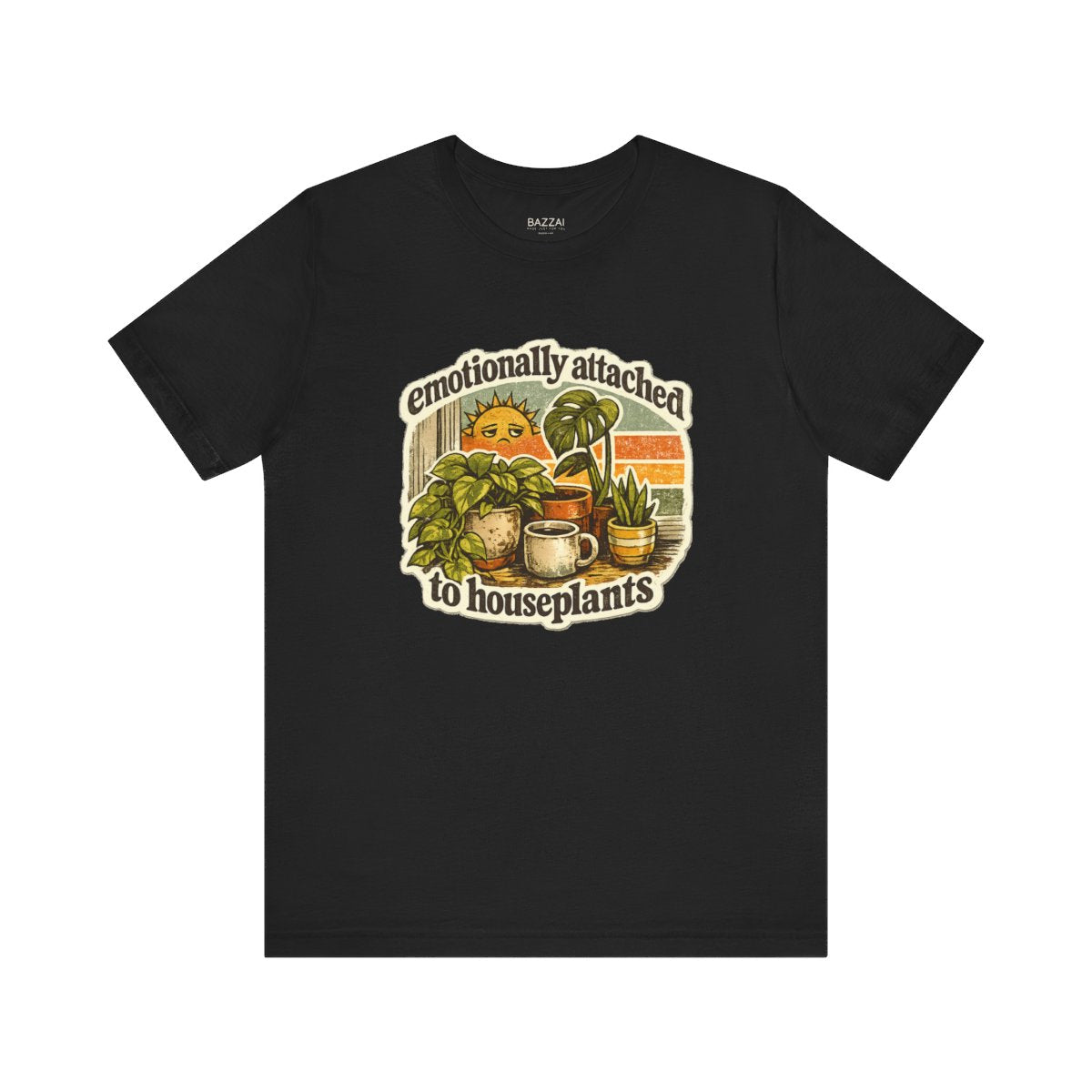 Houseplant Lover T-Shirt — Emotionally Attached to Houseplants — plant mom t-shirt design by Margaux