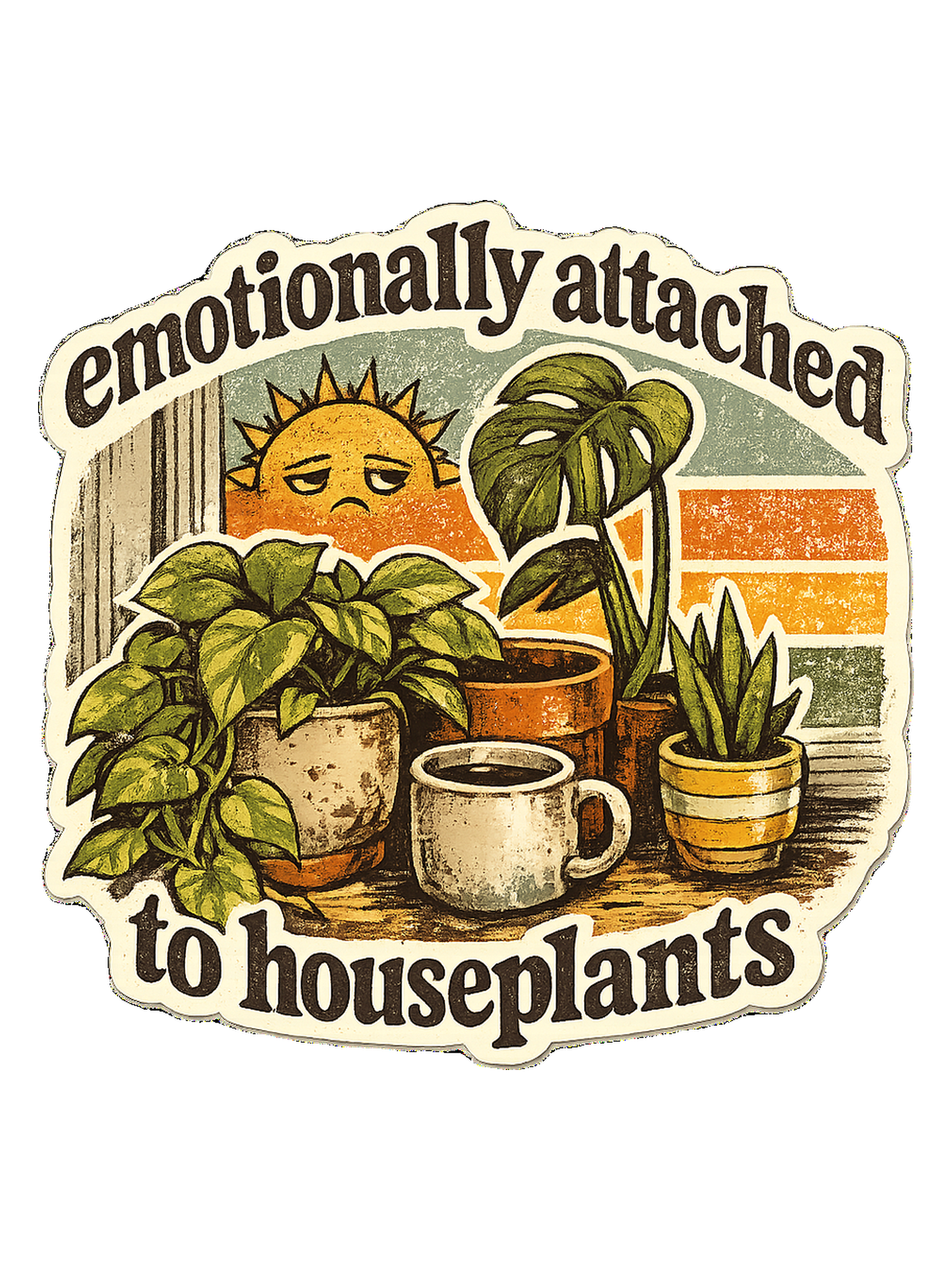 Emotionally Attached To Houseplants Tee