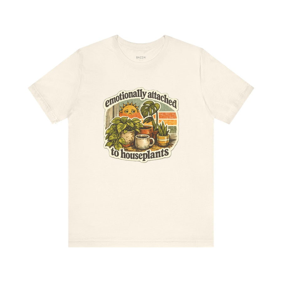 Houseplant Lover T-Shirt — Emotionally Attached to Houseplants