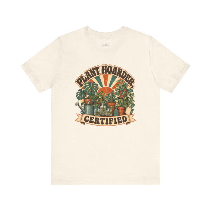 Plant Collector T-Shirt — Plant Hoarder, Certified