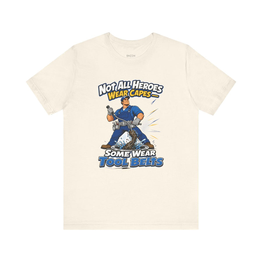 Funny Plumber T-Shirt — Somebody Has to Fix It