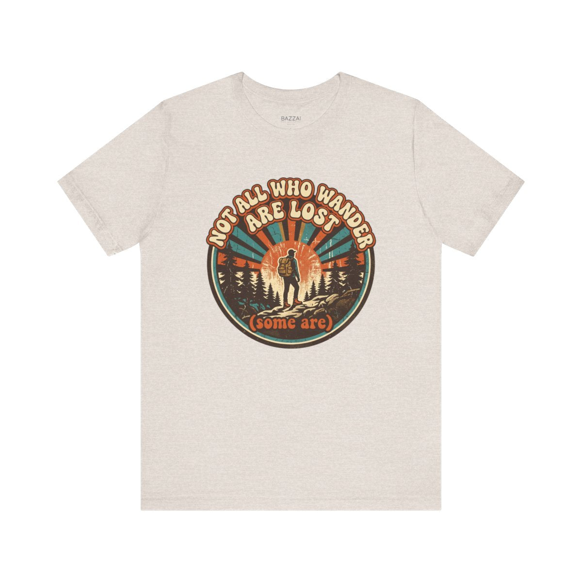Funny Hiking Gift T-Shirt — Not All Who Wander Are Lost (Some Are) — trail t-shirt design