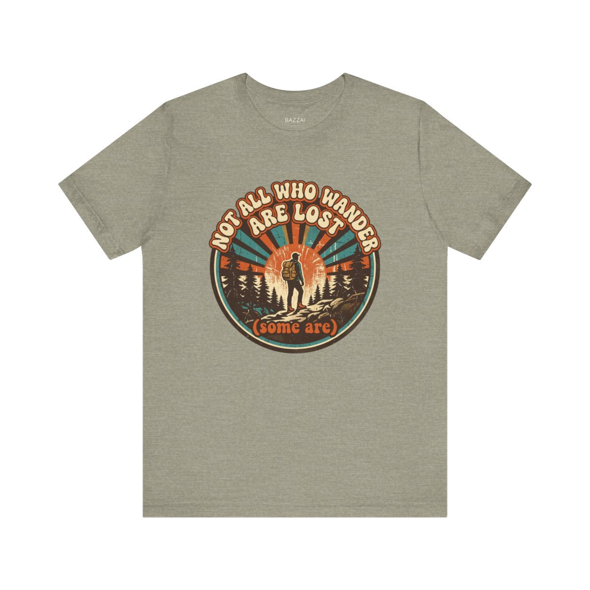 Funny Hiking Gift T-Shirt — Not All Who Wander Are Lost (Some Are) — trail t-shirt design