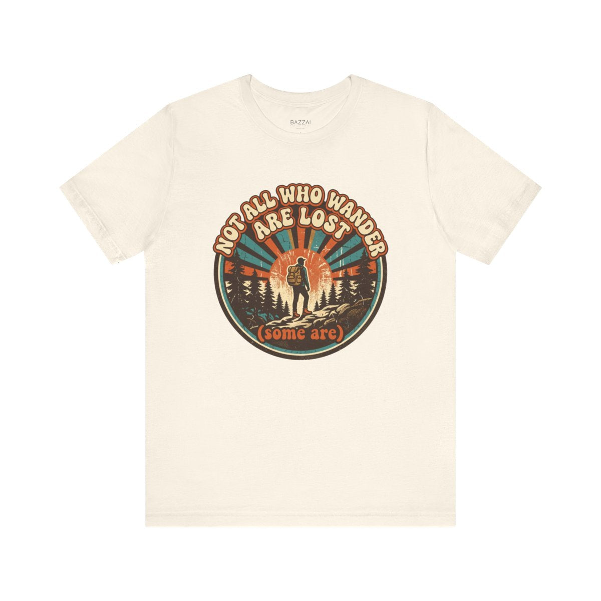 Funny Hiking Gift T-Shirt — Not All Who Wander Are Lost (Some Are) — trail t-shirt design