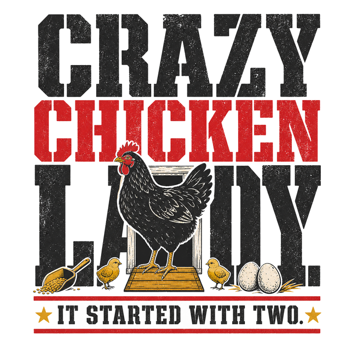 Crazy Chicken Lady. It Started With Two. — Retro Bold
