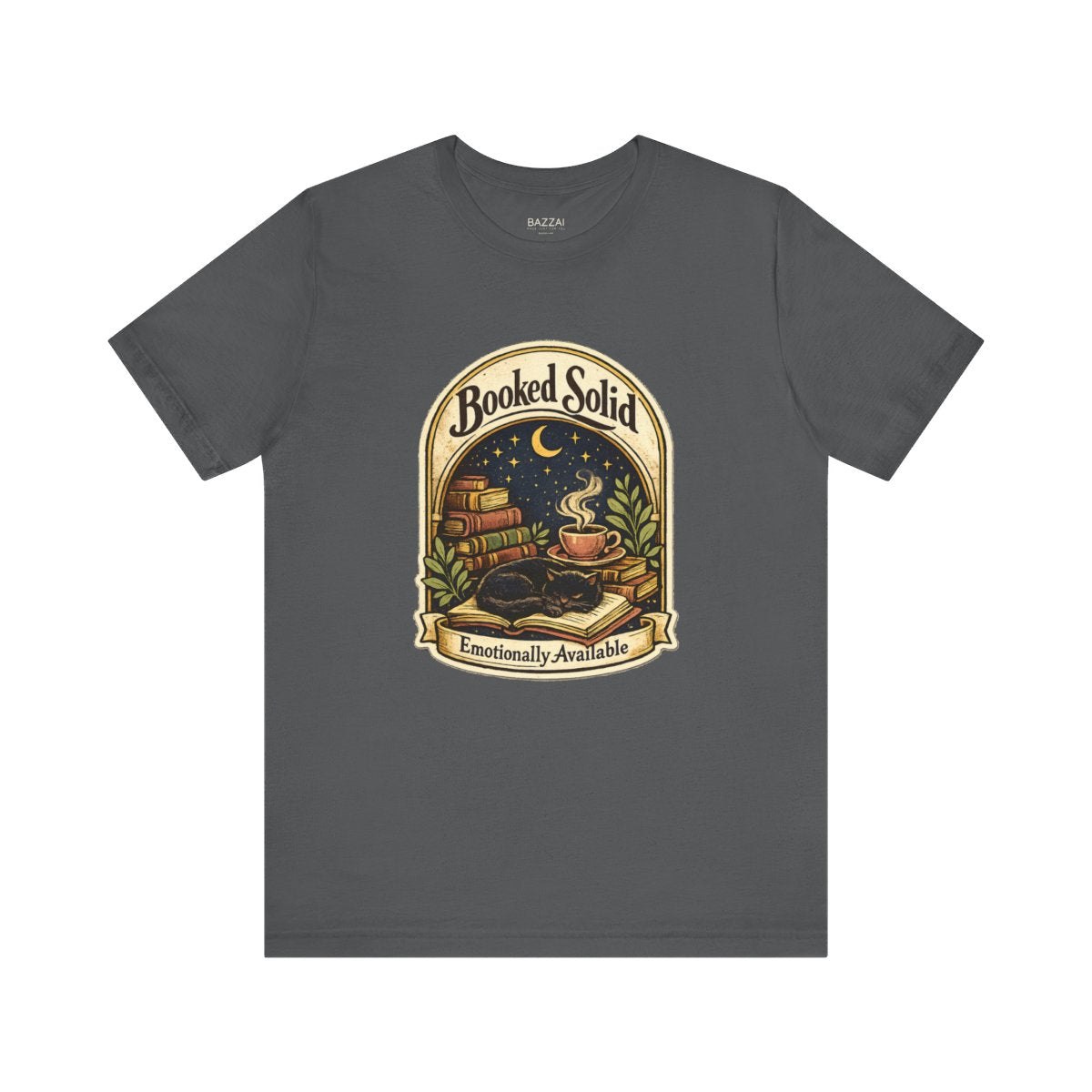 Romance Reader T-Shirt — Booked Solid, Emotionally Available — books t-shirt design by Margaux