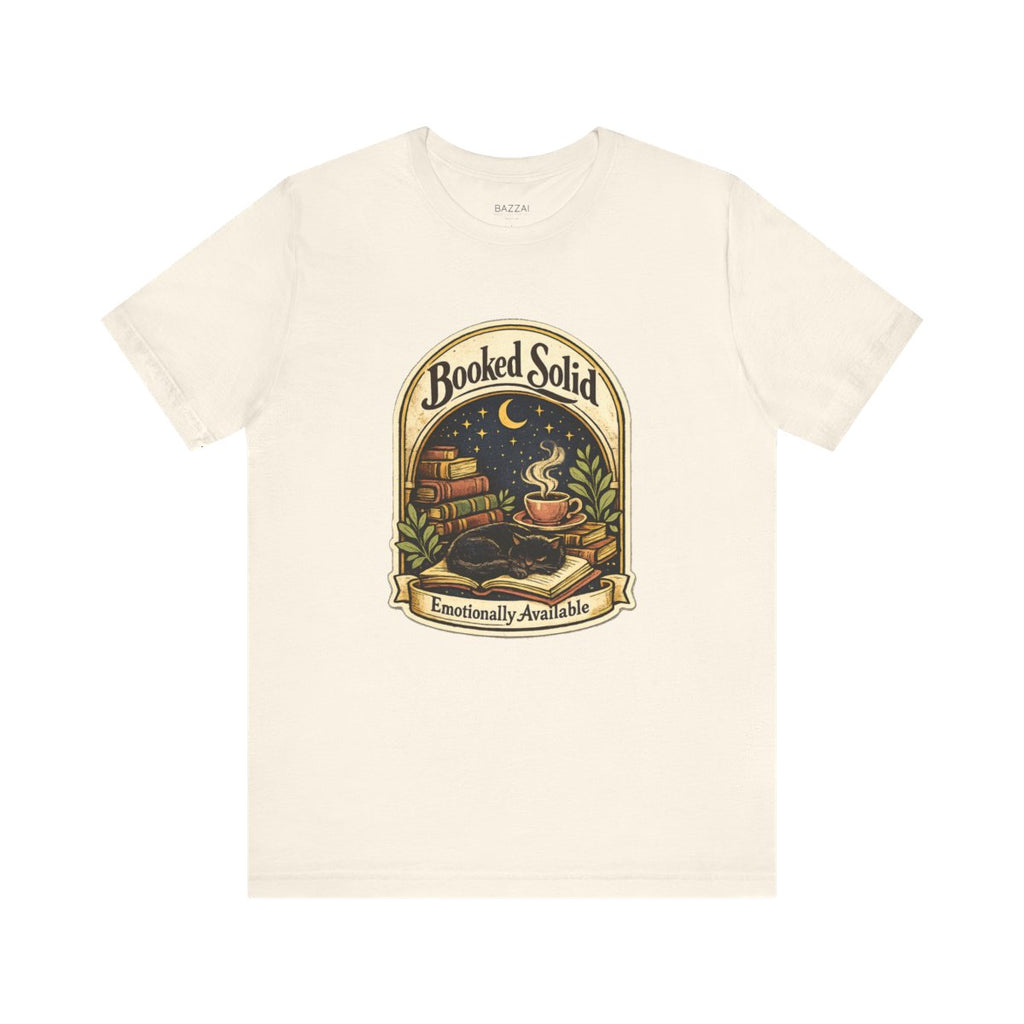 Romance Reader T-Shirt — Booked Solid, Emotionally Available — books t-shirt design by Margaux