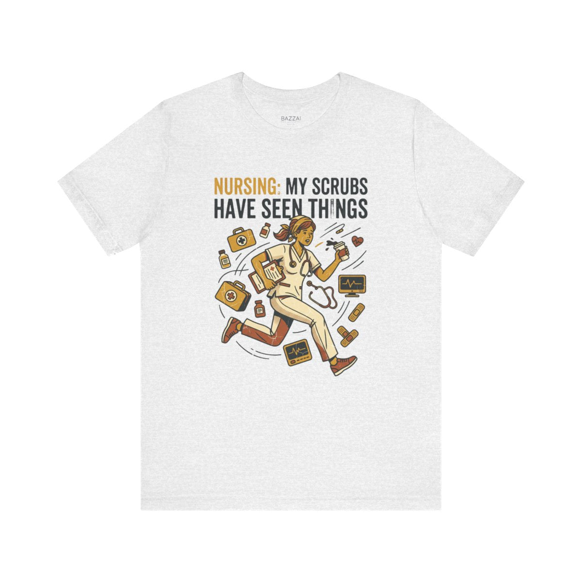 Funny Nurse T-Shirt — Nursing: My Scrubs Have Seen Things — t-shirt design
