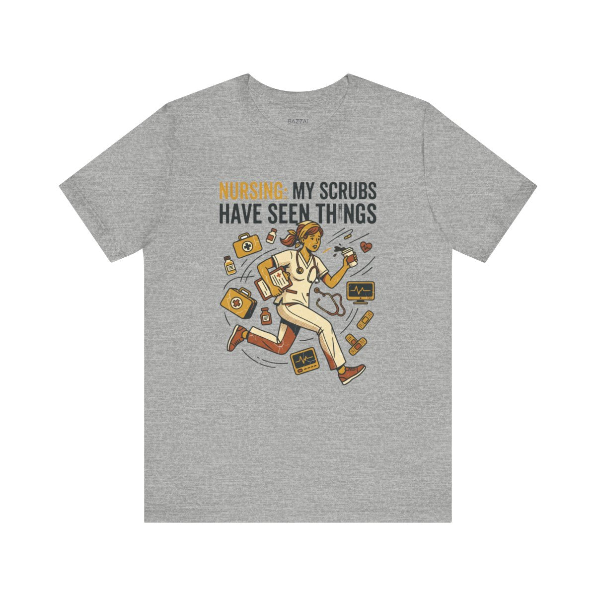 Funny Nurse T-Shirt — Nursing: My Scrubs Have Seen Things — t-shirt design