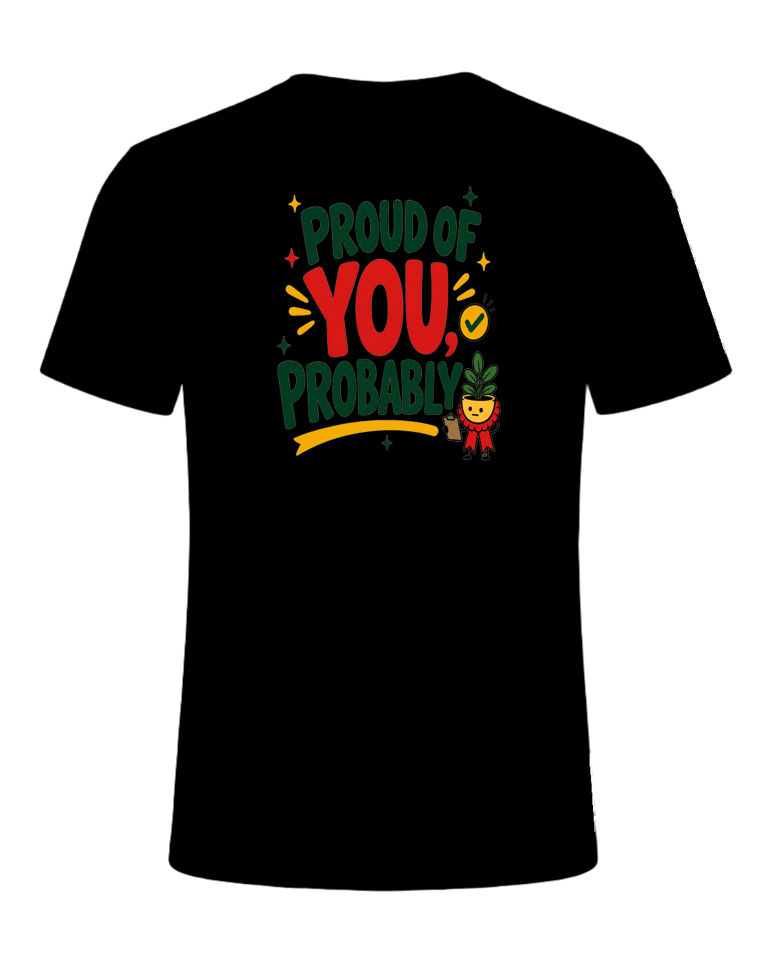 PROUD OF YOU, PROBABLY — Black