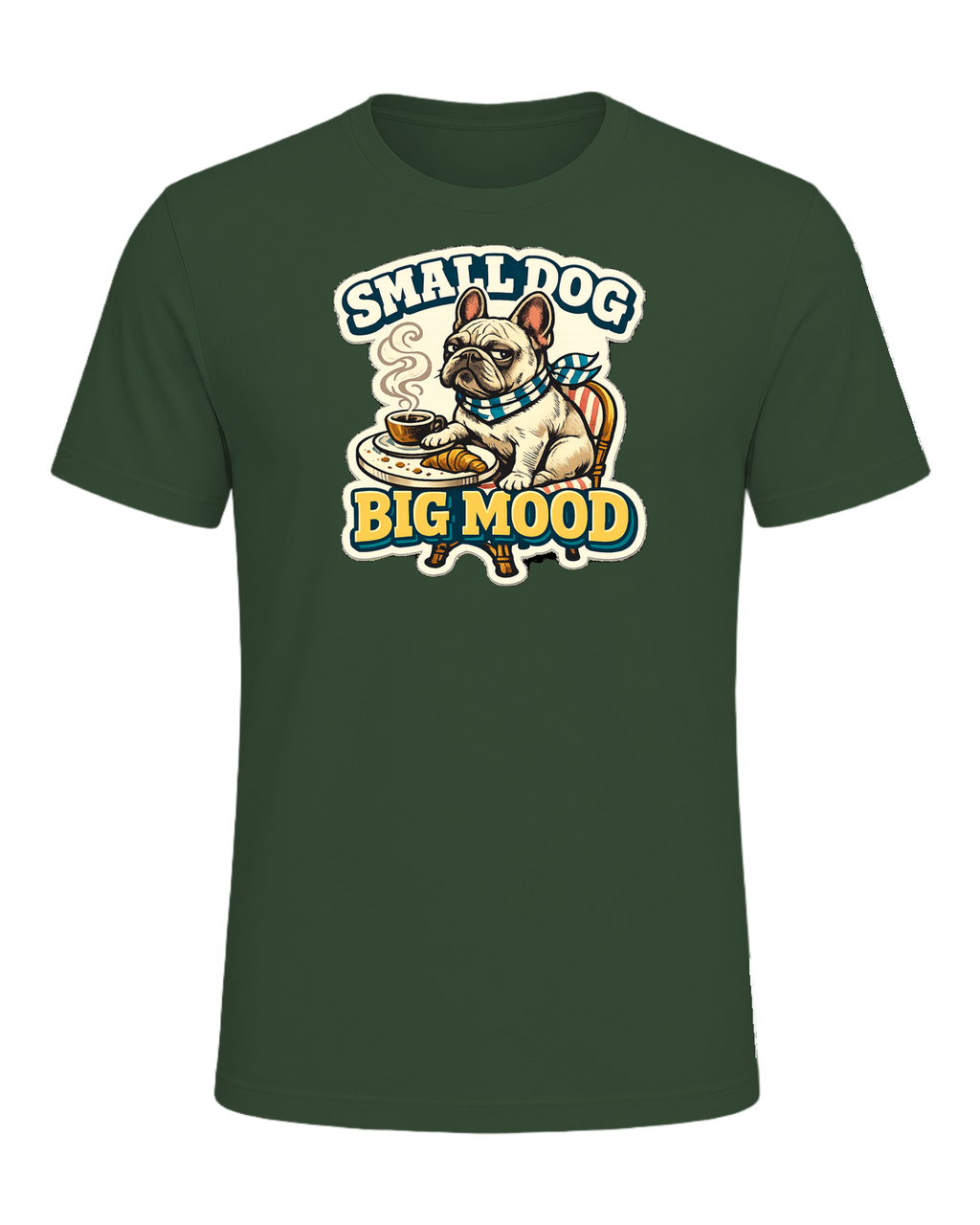 Small Dog Big Mood Tee — Heather Forest