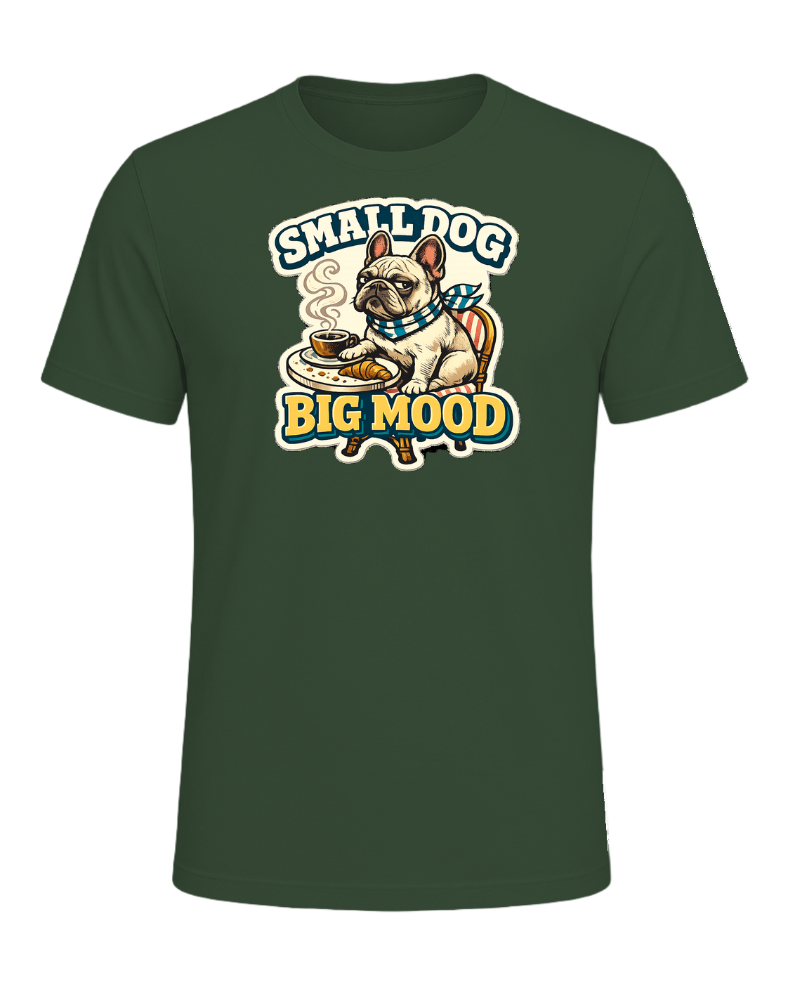 Small Dog Big Mood Tee — Heather Forest