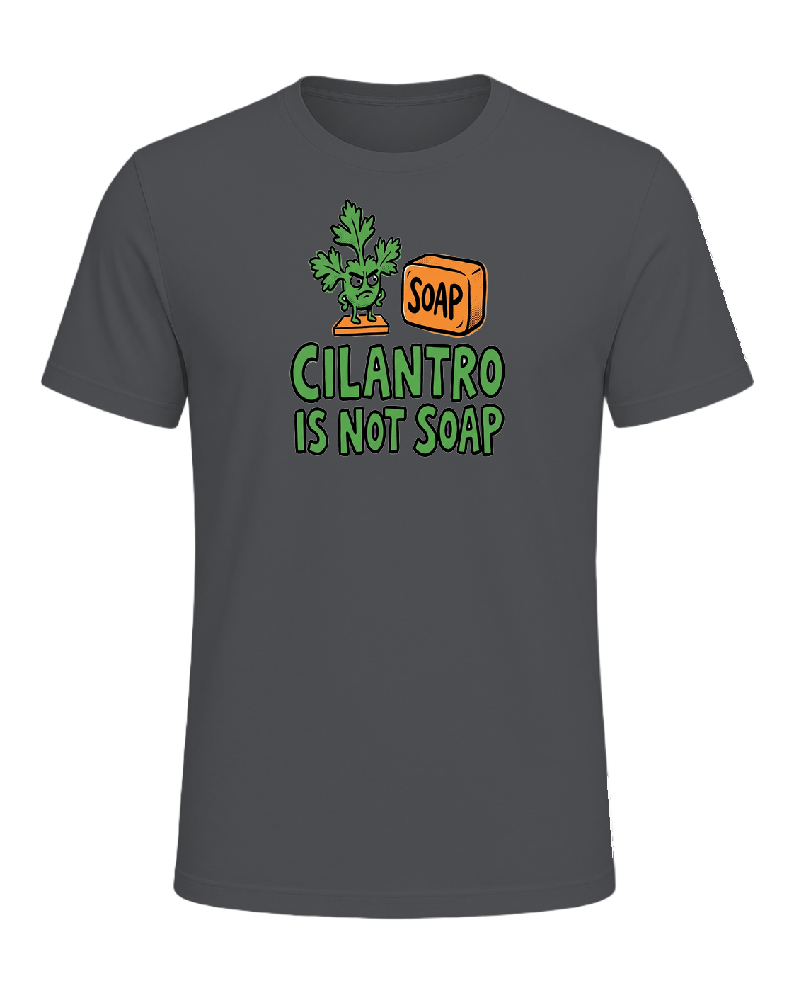 CILANTRO IS NOT SOAP — Asphalt
