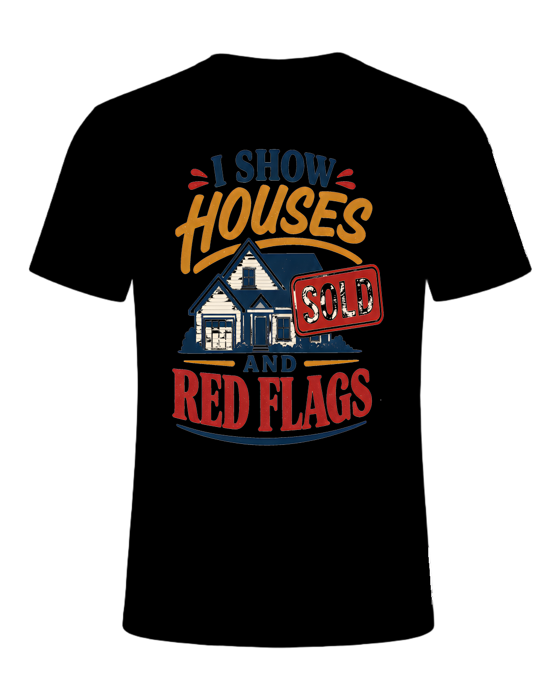 I SHOW HOUSES AND RED FLAGS — Black