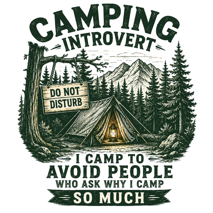 I Camp to Avoid People Who Ask Why I Camp So Much - Lantern