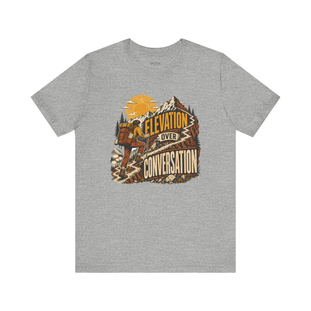 Hiking Gift T-Shirt — Elevation Over Conversation — trail t-shirt design
