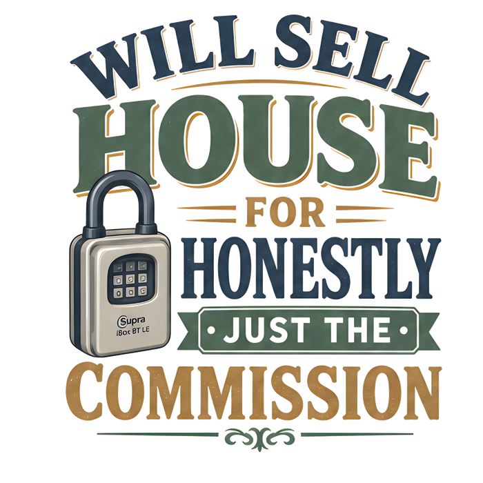 WILL SELL HOUSE FOR HONESTLY JUST THE COMMISSION