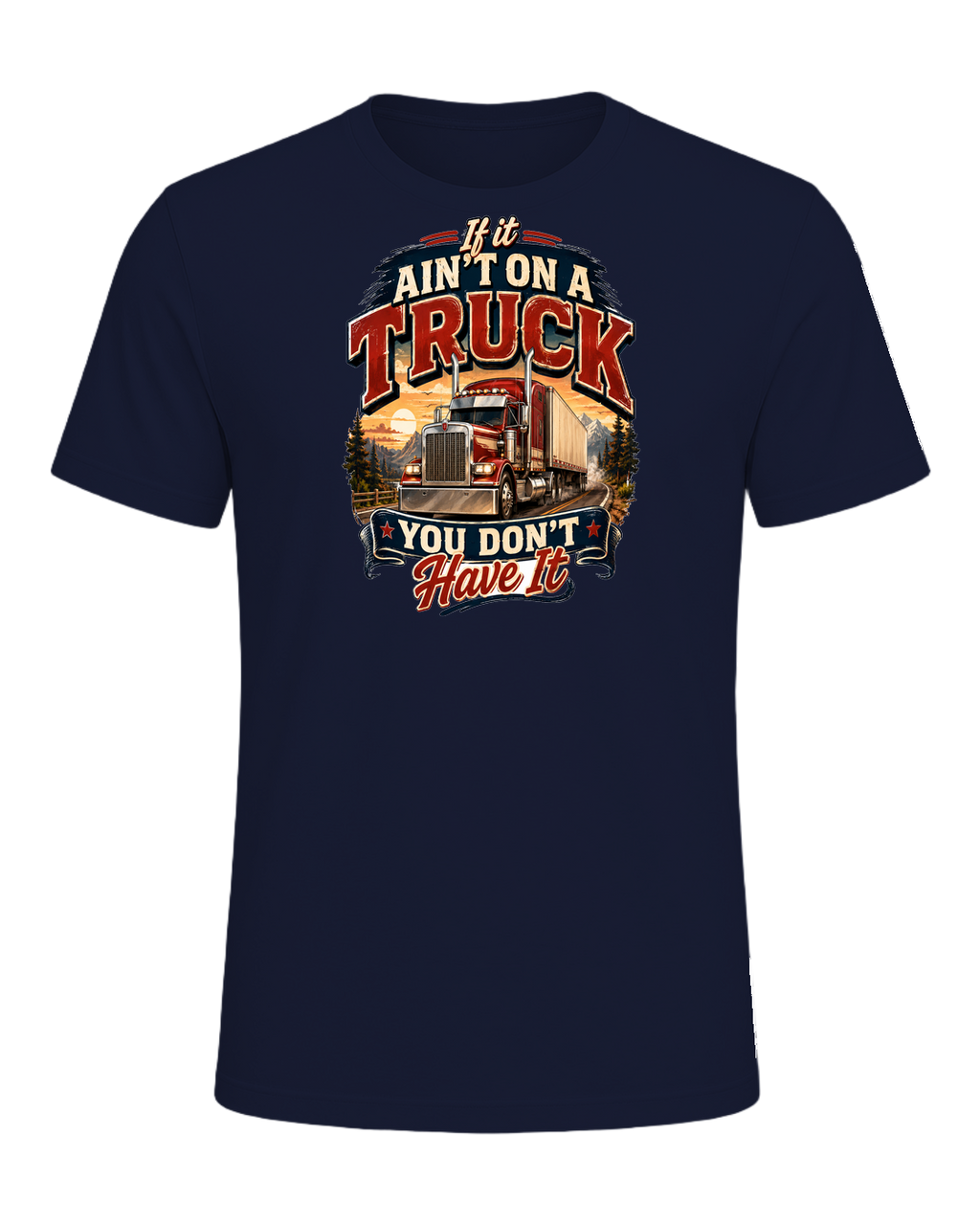If it ain't on a truck you don't have it — Navy