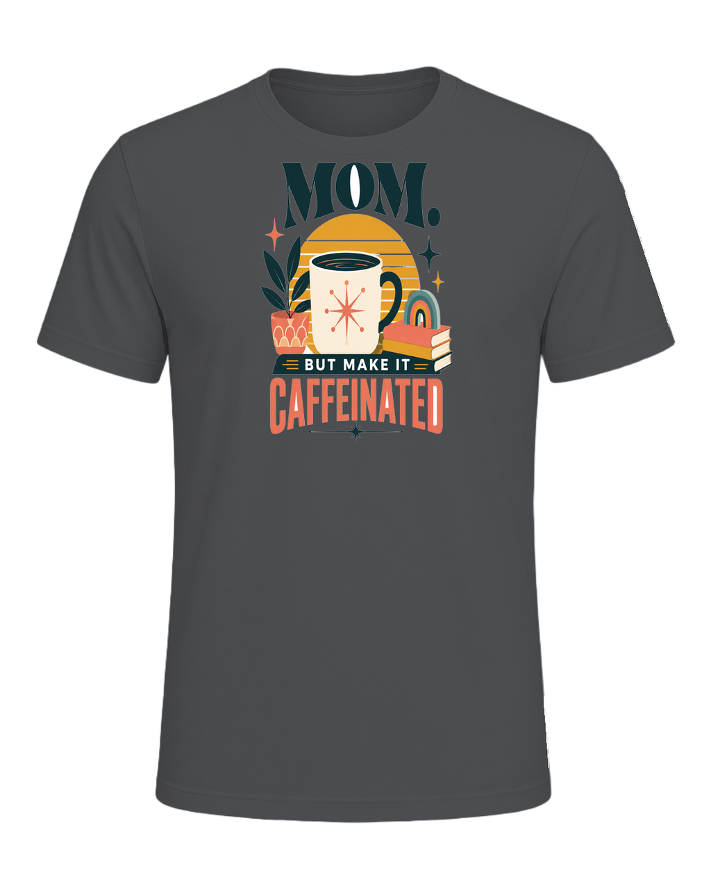 MOM. BUT MAKE IT CAFFEINATED — Asphalt