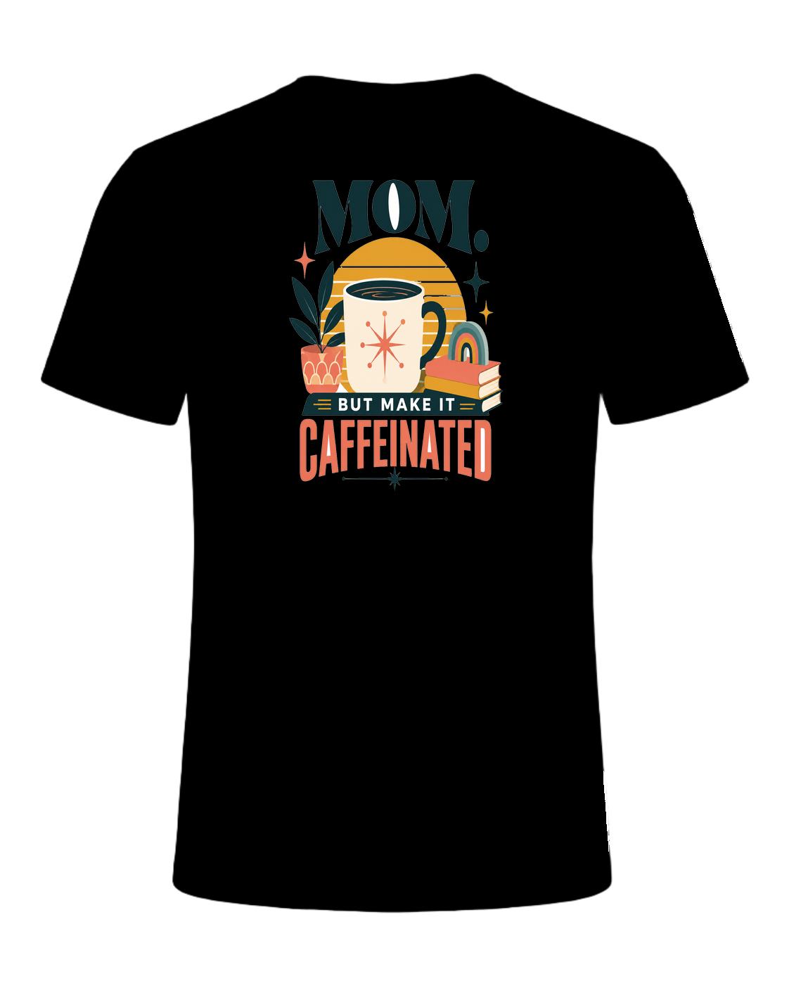 MOM. BUT MAKE IT CAFFEINATED — Black