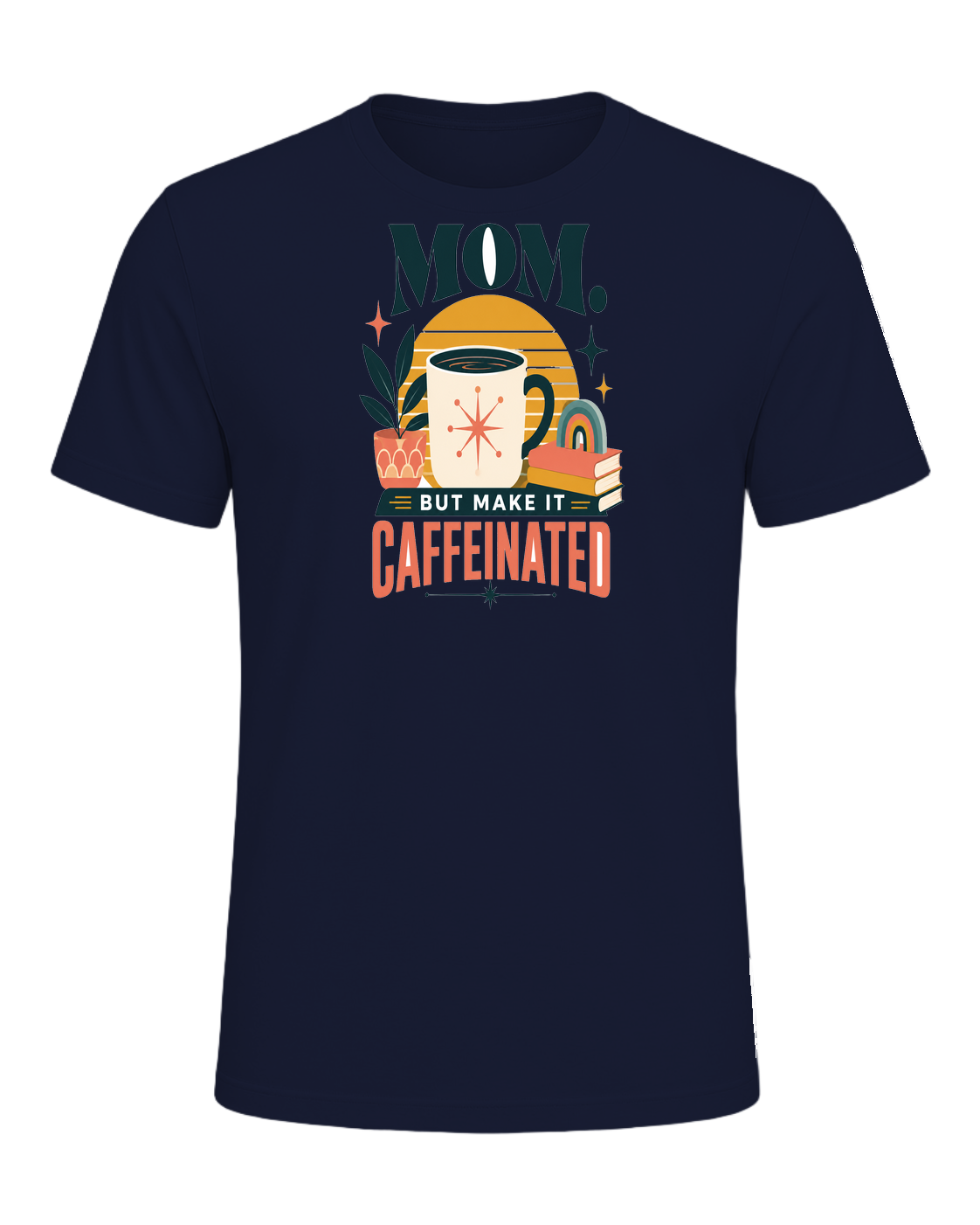 MOM. BUT MAKE IT CAFFEINATED — Navy