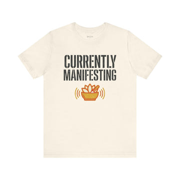 Manifestation T-Shirt — Currently Manifesting