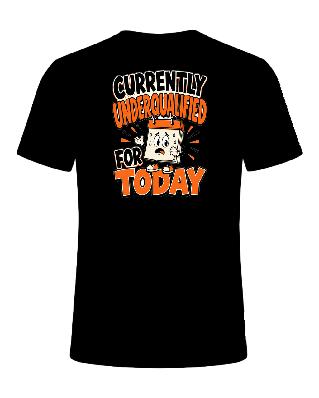 Currently Underqualified For Today — Black
