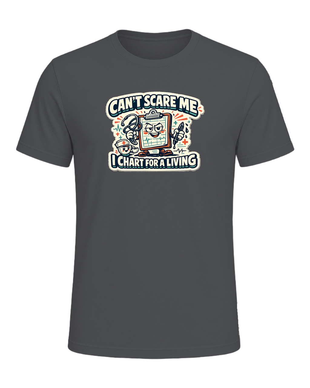 Can't Scare Me I Chart For A Living Tee — Asphalt