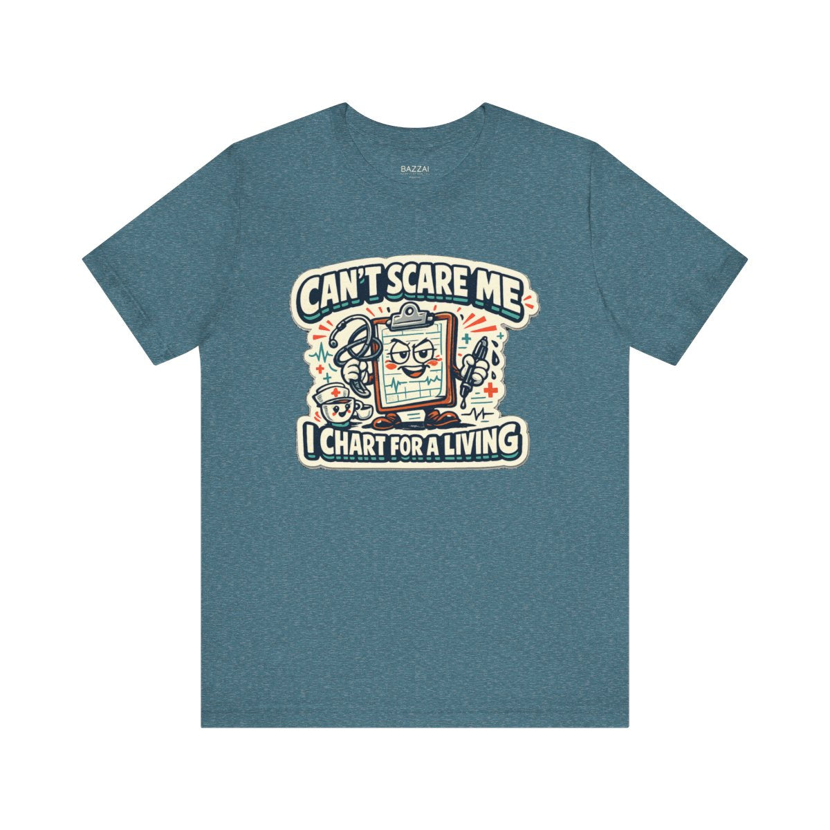 Funny Nurse T-Shirt — Can't Scare Me I Chart for a Living — t-shirt design by Hank