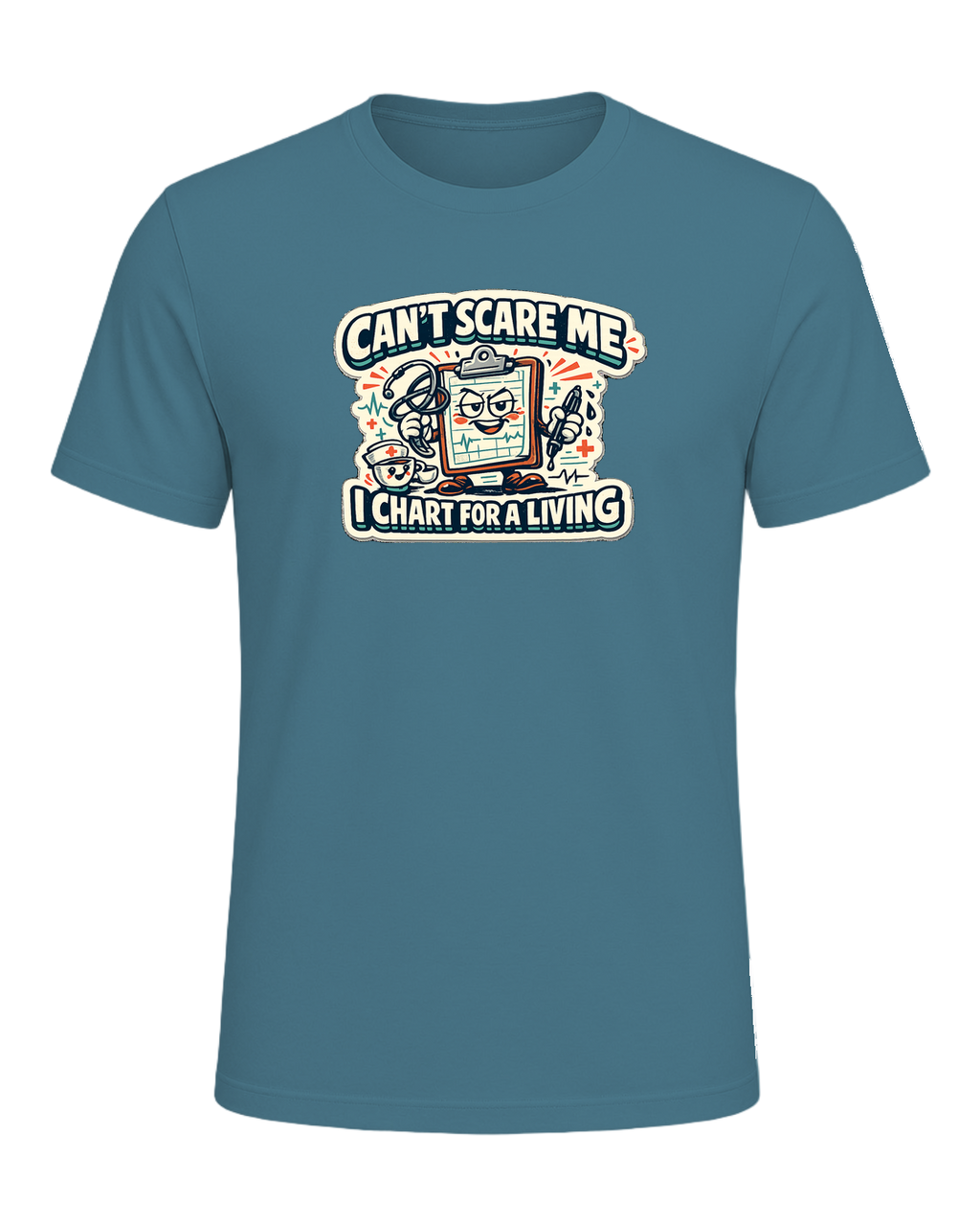 Can't Scare Me I Chart For A Living Tee — Heather Deep Teal