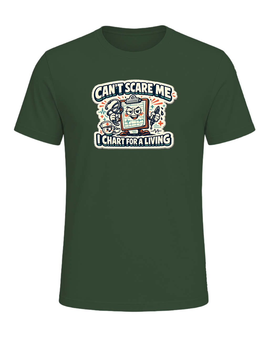 Can't Scare Me I Chart For A Living Tee — Heather Forest