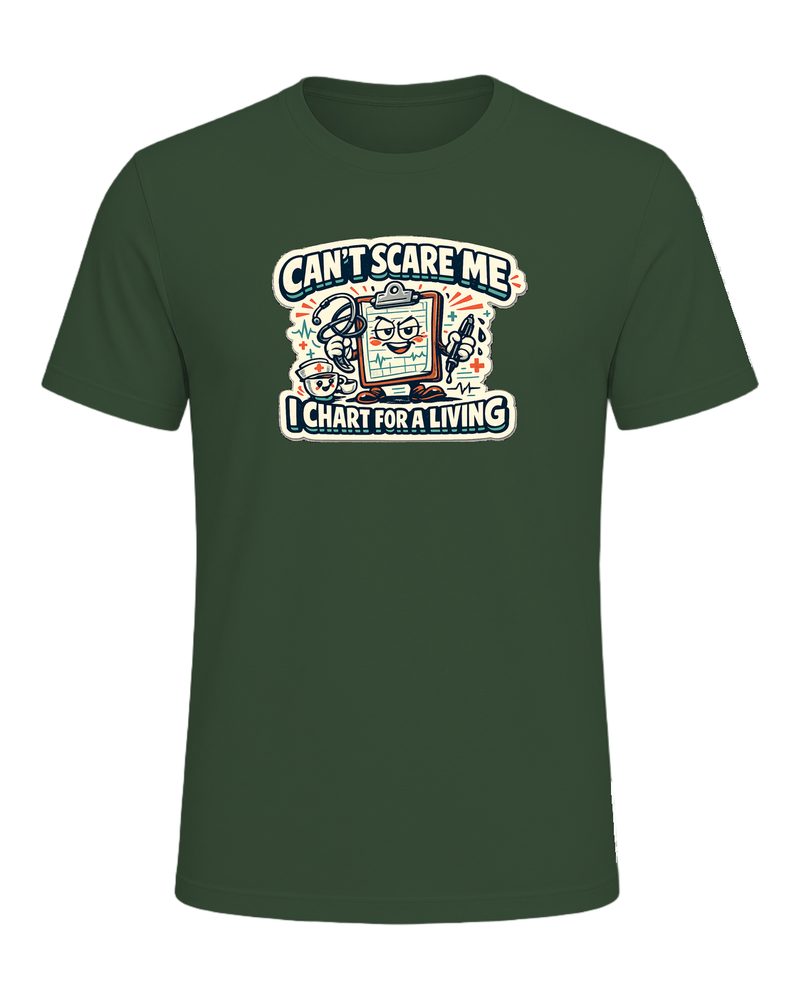 Can't Scare Me I Chart For A Living Tee — Heather Forest