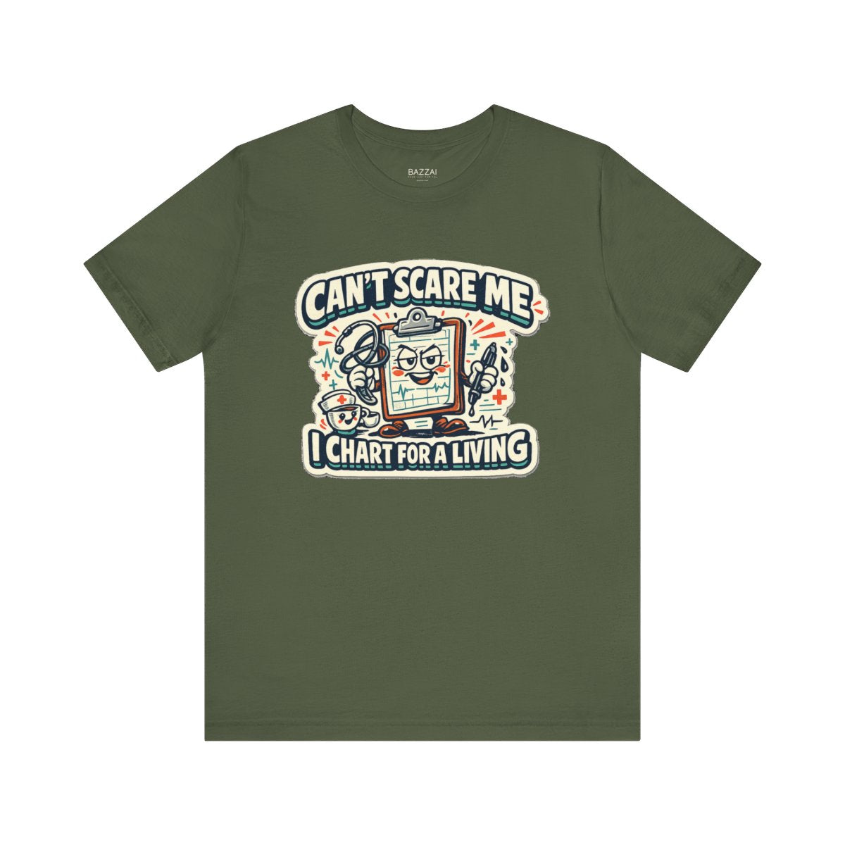 Funny Nurse T-Shirt — Can't Scare Me I Chart for a Living — t-shirt design by Hank