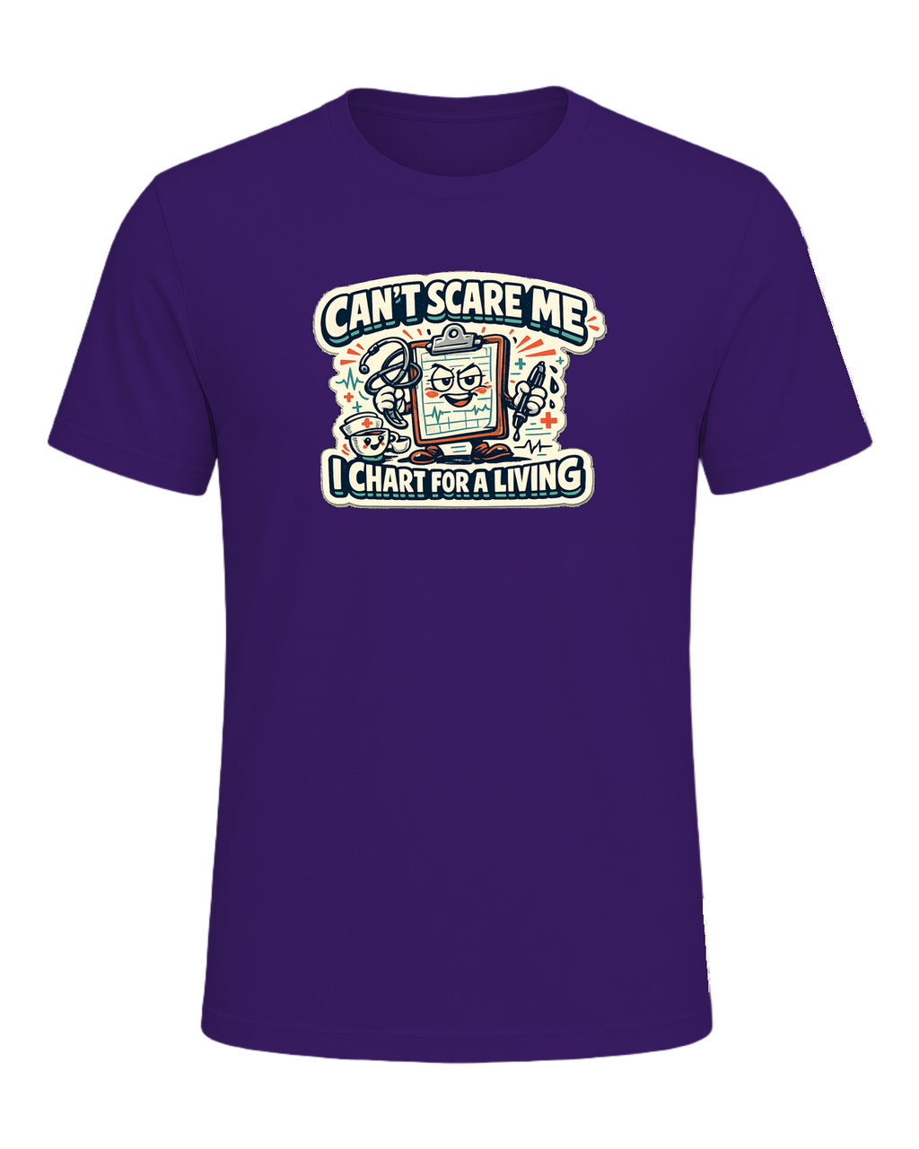 Can't Scare Me I Chart For A Living Tee — Team Purple
