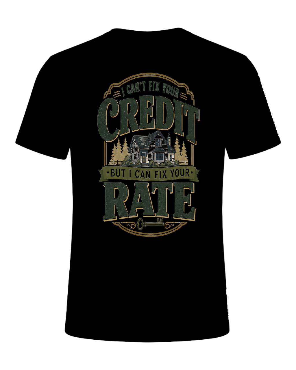 I CAN'T FIX YOUR CREDIT BUT I CAN FIX YOUR RATE — Black