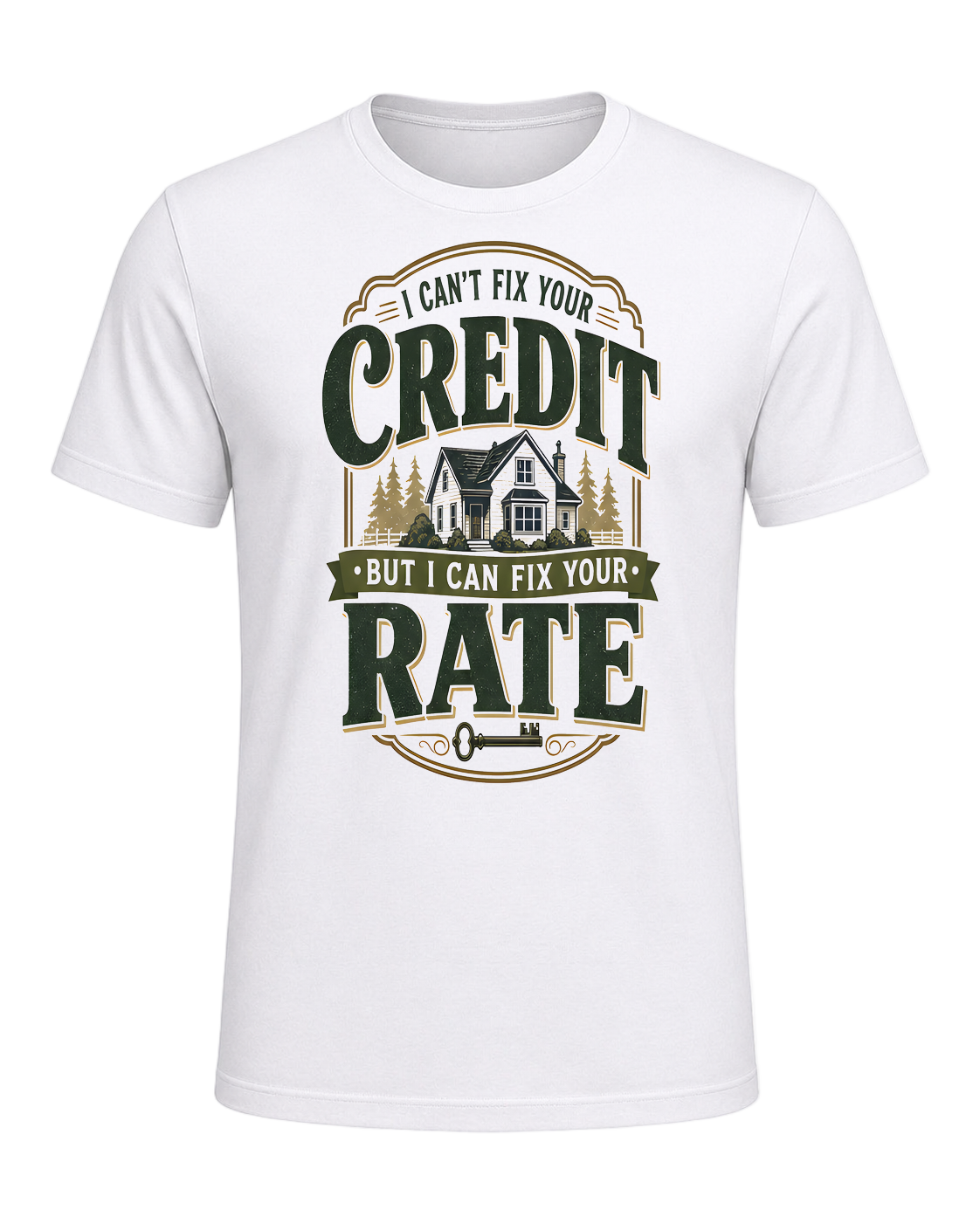 I CAN'T FIX YOUR CREDIT BUT I CAN FIX YOUR RATE — White