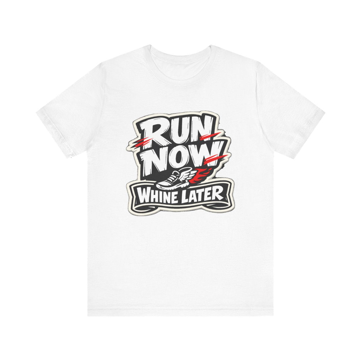 Running Humor T-Shirt — Run Now Whine Later — running t-shirt design by Reggie
