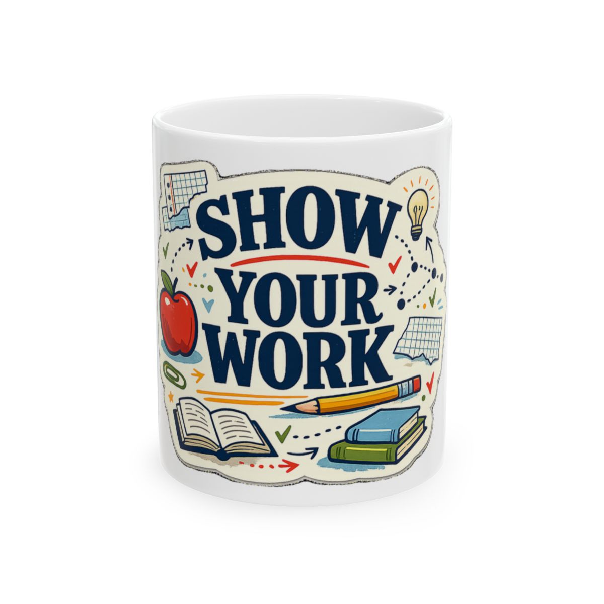 Show Your Work Tee Mug