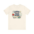 Teacher Life T-Shirt — Show Your Work — t-shirt design