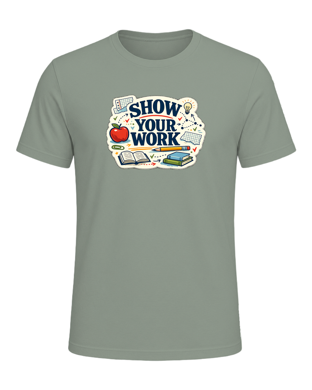 Show Your Work Tee — Sage