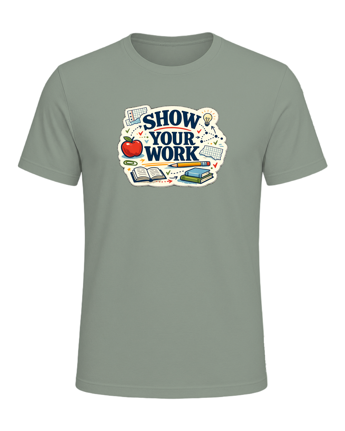 Show Your Work Tee — Sage