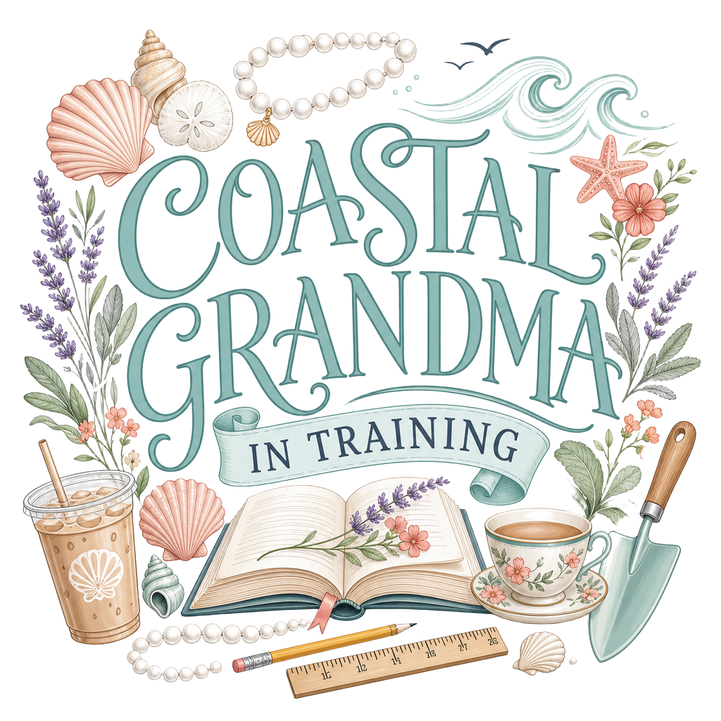 COASTAL GRANDMA IN TRAINING