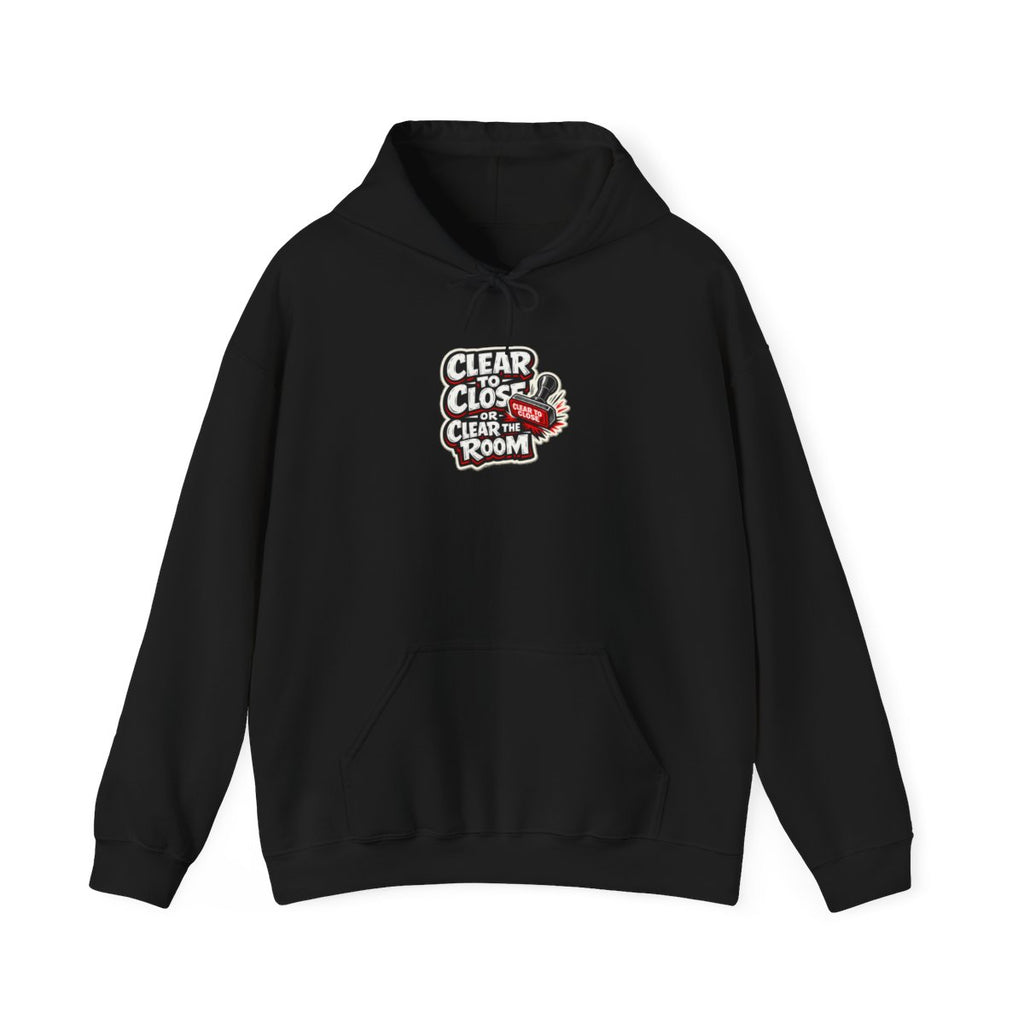 CLEAR TO CLOSE OR CLEAR THE ROOM Hoodie — Black