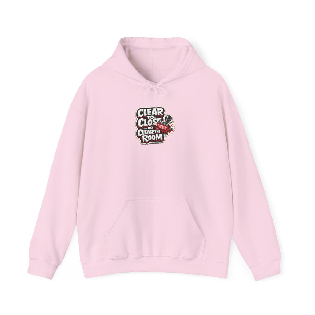 CLEAR TO CLOSE OR CLEAR THE ROOM Hoodie — Light Pink