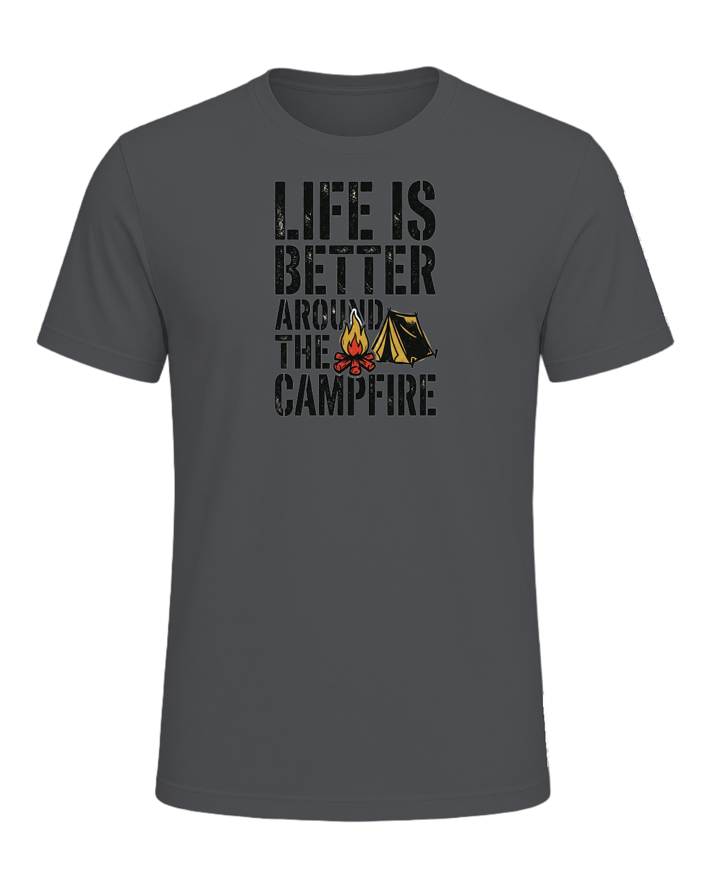 LIFE IS BETTER AROUND THE CAMPFIRE — Asphalt