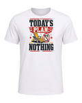 TODAY'S PLAN: NOTHING — White