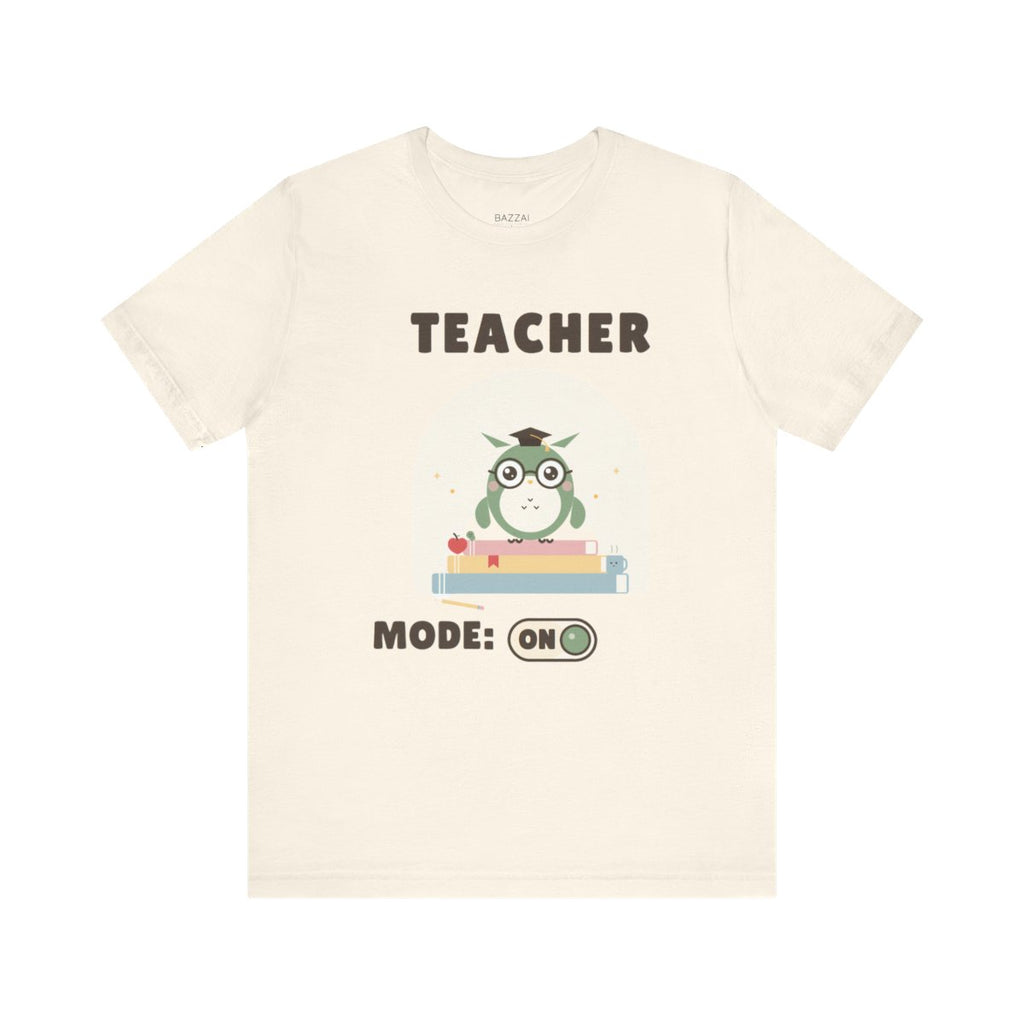 Teacher Gift T-Shirt — Teacher Mode: On — t-shirt design