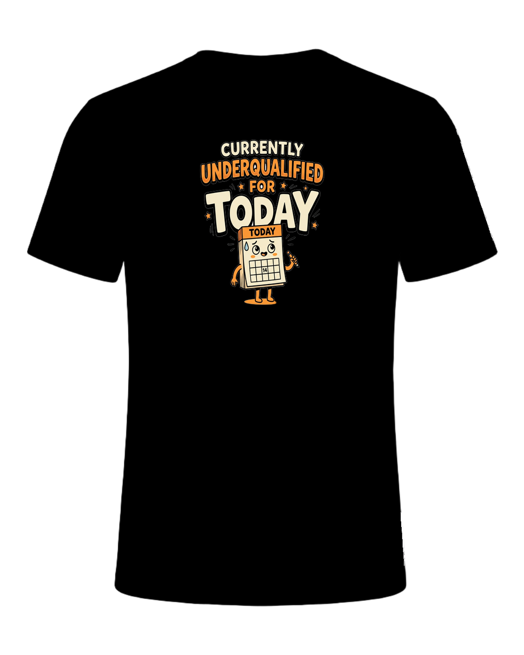 Currently Underqualified For Today — Black