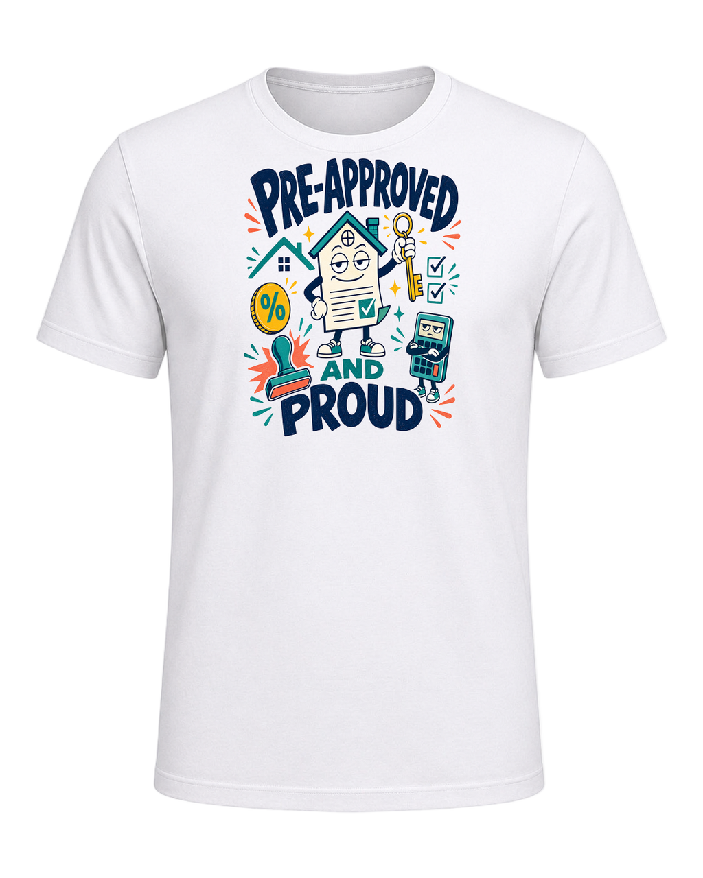 PRE-APPROVED AND PROUD — White
